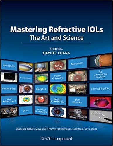 Mastering Refractive IOLs - The Art and Science