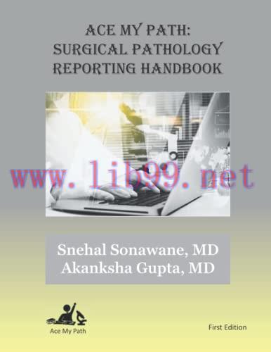 [AME]Ace My Path: Surgical Pathology Reporting Handbook (Original PDF)