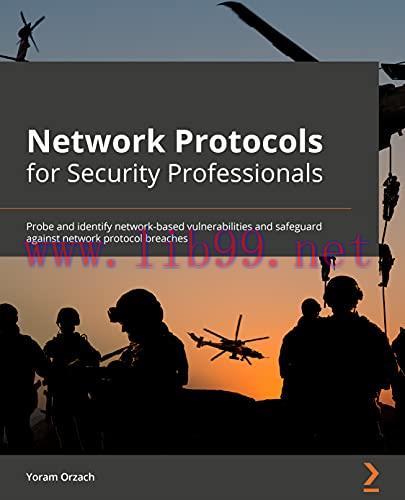 [FOX-Ebook]Network Protocols for Security Professionals: Probe and identify network-based vulne...