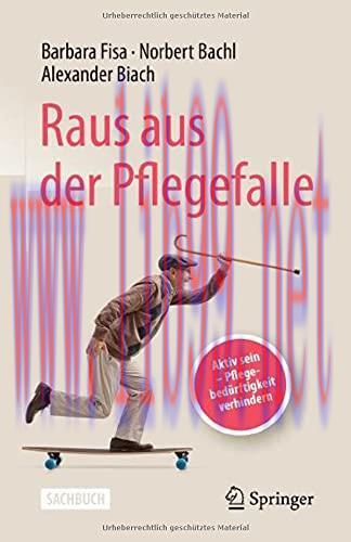 [AME]Raus aus der Pflegefalle: Aktiv sein - Pflegebed&uuml;rftigkeit verhindern (German Edition) (Or...