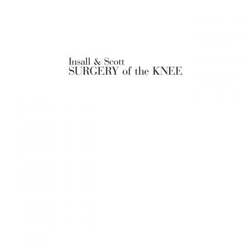Insall & Scott Surgery of the Knee, 2-Volume Set, 6e - Wei Zhi