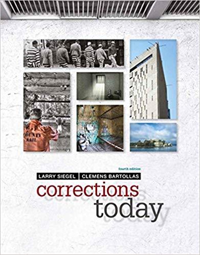 (Test Bank)Corrections Today , 4th Edition by Larry J. Siegel.zip
