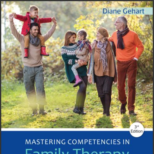 (Test Bank)Mastering Competencies in Family Therapy 3rd Edition.zip