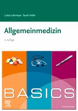 [AME]BASICS Allgemeinmedizin, 3rd Edition (German Edition) (True PDF from_ Publisher)