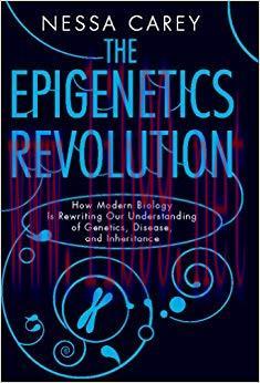 (PDF)The Epigenetics Revolution: How Modern Biology Is Rewriting Our Understanding of Genetics,...