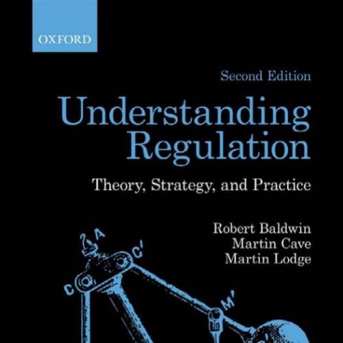 Understanding Regulation - Baldwin, Robert,Lodge, Martin,Cave, Martin_