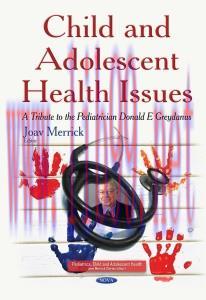 [AME]Child and Adolescent Health Issues: A Tribute to the Pediatrician Donald E Greydanus