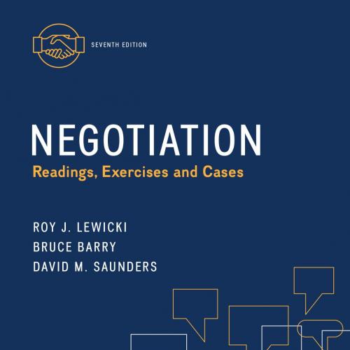 Negotiation Readings, Exercises and Cases 7th Edition by Roy Lewicki