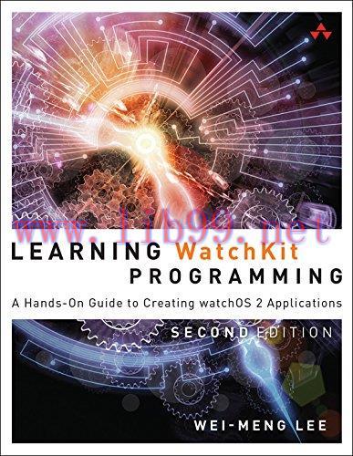 [FOX-Ebook]Learning WatchKit Programming: A Hands-On Guide to Creating watchOS 2 Applications, ...