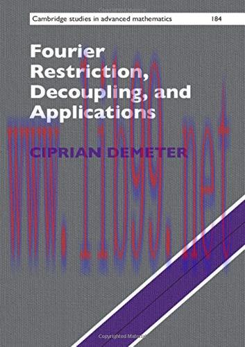 [FOX-Ebook]Fourier Restriction, Decoupling, and Applications