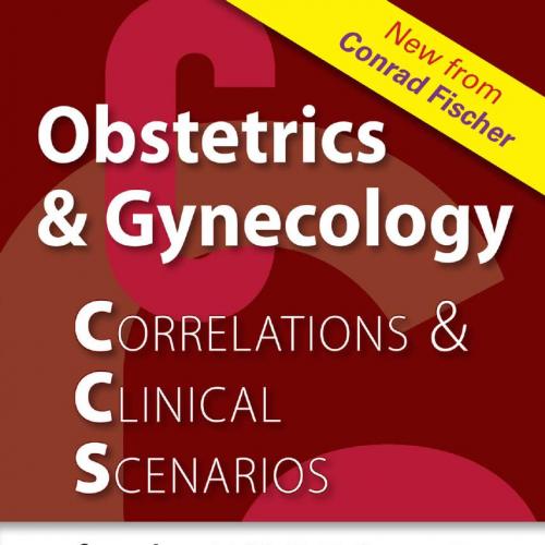 Obstetrics and Gynecology_ Correlations and Clinical Scenarios - Elizabeth August & Conrad Fisc...
