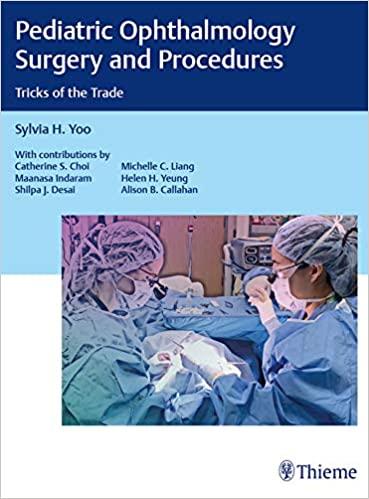 Pediatric Ophthalmology Surgery and Procedures Tricks of the Trade