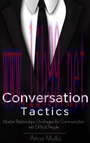 Conversation: Conversation Tactics & Strategies to Master Relationships for Better Communicatio...