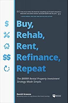 (PDF)Buy, Rehab, Rent, Refinance, Repeat The BRRRR Rental Property Investment Strategy Made Sim...