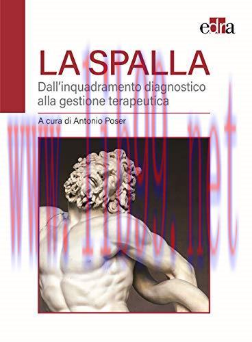 [AME]La spalla. Dall&rsquo;inquadramento diagnostico alla gestione terapeutica (EPUB)