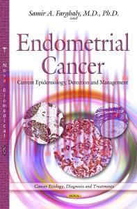 [AME]Endometrial Cancer: Current Epidemiology, Detection and Management