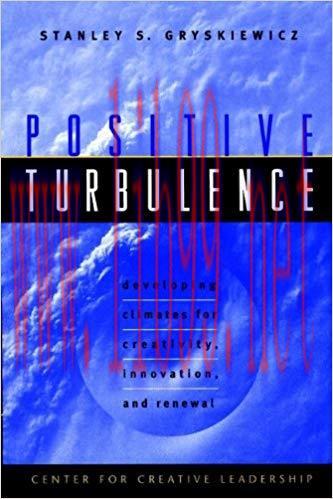 (PDF)Positive Turbulence: Developing Climates for Creativity, Innovation, and Renewal (J-B CCL ...