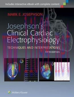 [AME]Josephson&rsquo;s Clinical Cardiac Electrophysiology, 5th Edition (EPUB)