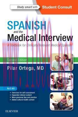 [AME]Spanish and the Medical Interview: A Textbook for Clinically Relevant Medical Spanish, 2nd...
