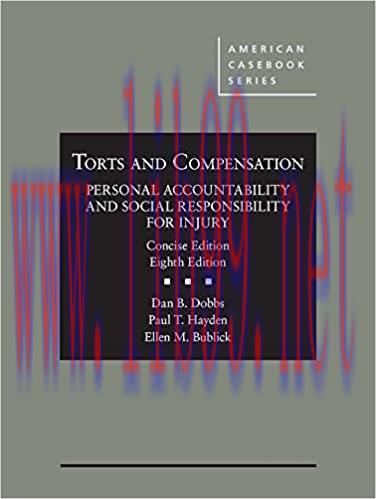 [PDF]Dobbs, Hayden, and Bublick&rsquo;s Torts and Compensation, Personal Accountability and Social Re...
