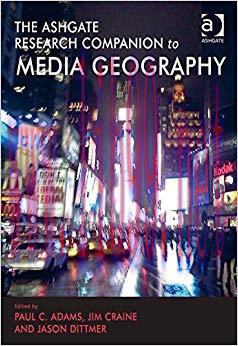 The Ashgate Research Companion to Media Geography 1st Edition,