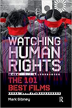 Watching Human Rights: The 101 Best Films (International Studies Intensives) 1st Edition,