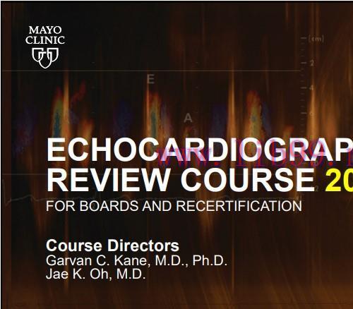 [AME]Mayo Clinic Echocardiography Review Course for Boards and Recertification 2023 (Videos)
