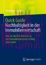 [PDF]Quick Guide Nachhaltigkeit in der Immobilienwirtschaft: Wie Sie die ESG-Kriterien in der I...
