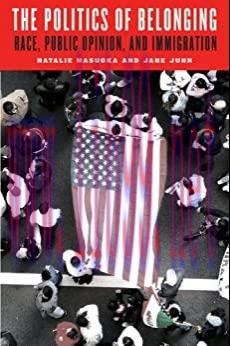(PDF)The Politics of Belonging: Race, Public Opinion, and Immigration (Chicago Studies in Ameri...