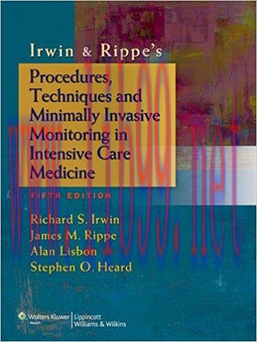 [AME]Irwin & Rippe's Procedures, Techniques and Minimally Invasive Monitoring in Intensive Care...