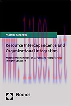 (PDF)Resource Interdependence and Organizational Integration: Material Manifestations of Merger...