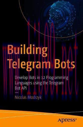 [FOX-Ebook]Building Telegram Bots: Develop Bots in 12 Programming Languages using the Telegram ...