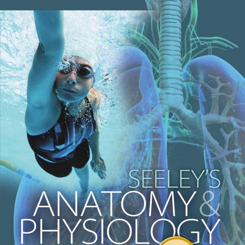 Seeley's Anatomy & Physiology, 10th Edition
