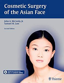Cosmetic Surgery of the Asian Face, 1e [Thieme] [2005]