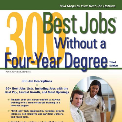 300 Best Jobs Without a Four-Year Degree, 3rd Third Edition - Michael Farr, Laurence Shatkin