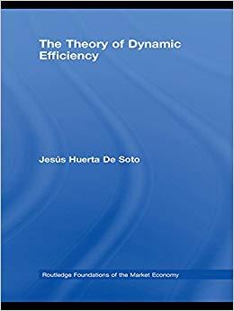 (PDF)The Theory of Dynamic Efficiency (Routledge Foundations of the Market Economy Book 28) 1st...