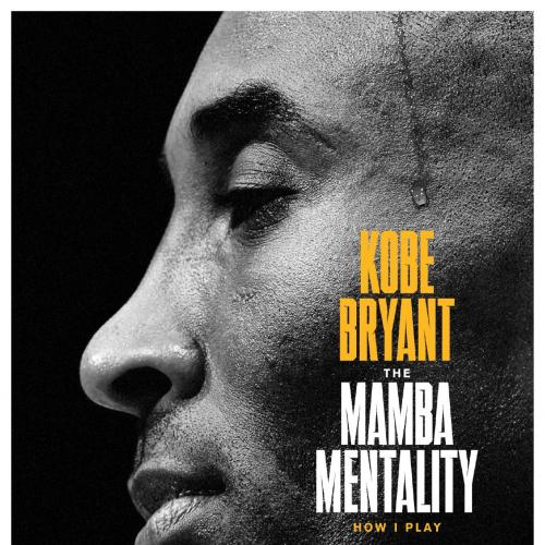 Mamba Mentality, The - Kobe Bryant