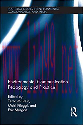 Environmental Communication Pedagogy and Practice (Routledge Studies in Environmental Communica...