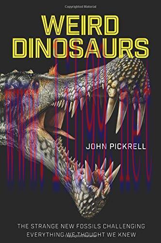 [FOX-Ebook]Weird Dinosaurs: The Strange New Fossils Challenging Everything We Thought We Knew