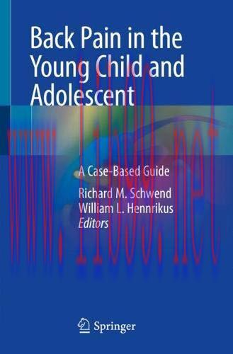 [AME]Back Pain in the Young Child and Adolescent: A Case-Based Guide (Original PDF)