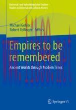 [PDF]Empires to be remembered: Ancient Worlds through Modern Times