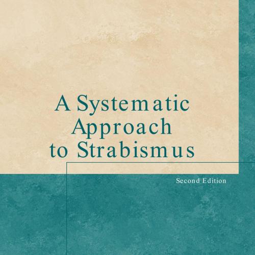 Systematic Approach to Strabismus, 2nd Edition, A