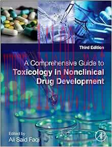 [AME]A Comprehensive Guide to Toxicology in Nonclinical Drug Development, 3rd Edition (Original...