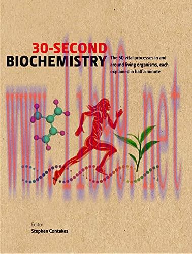 [AME]30-Second Biochemistry: The 50 vital processes in and around living organisms, each explai...