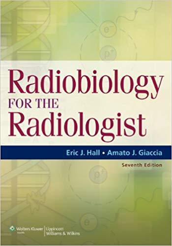 Radiobiology for the Radiologist (7th Edition)