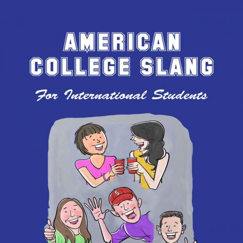 American College Slang_ for International Students - Amy Gillett