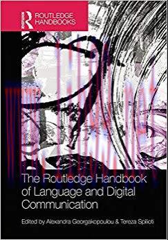 The Routledge Handbook of Language and Digital Communication (Routledge Handbooks in Applied Li...