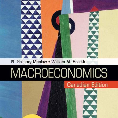 Macroeconomics 6th Canadian Edition by N. Gregory Mankiw
