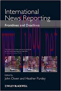 International News Reporting: Frontlines and Deadlines 1st Edition,