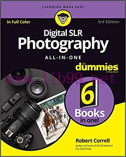 Digital SLR Photography All-in-One For Dummies (For Dummies (Computers)) 3rd Edition,
